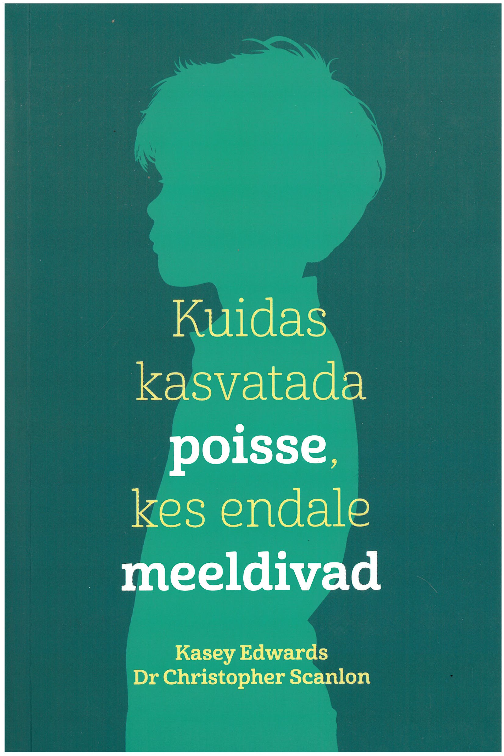 kuidas kasvatada poisse